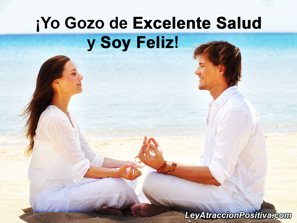 "¡Yo Gozo de Excelente Salud y Soy Feliz!"