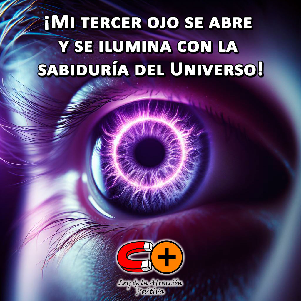 Abrir Tercer Ojo: Mi tercer ojo se abre y se ilumina con la sabiduría del universo.