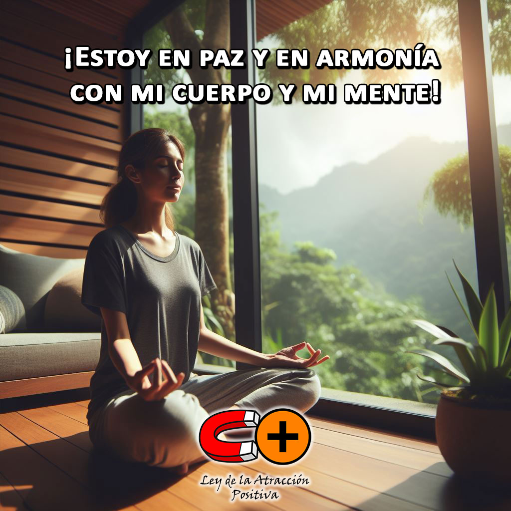 Meditación para Manifestar Cambios Físicos: Estoy en paz y en armonía con mi cuerpo y mi mente.