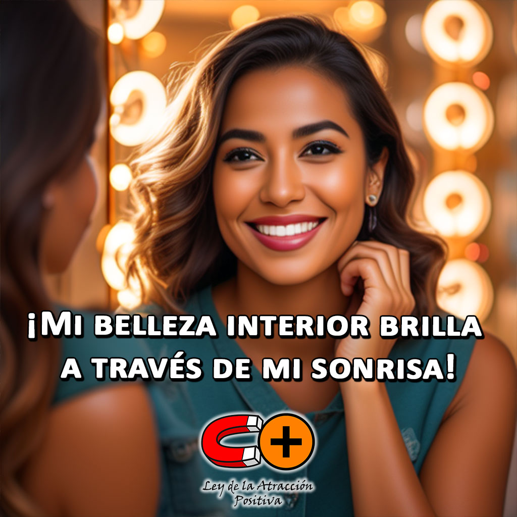 Afirmaciones para Elevar el Amor Propio: "Mi belleza interior brilla a través de mi sonrisa y mi amor propio"