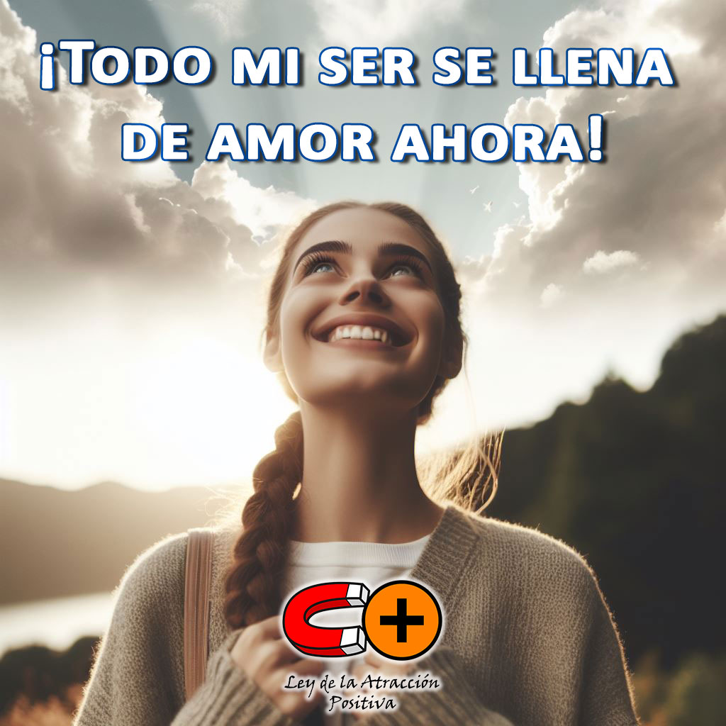 Afirmaciones Positivas para Dormir: Todo mi ser se llena de amor ahora.