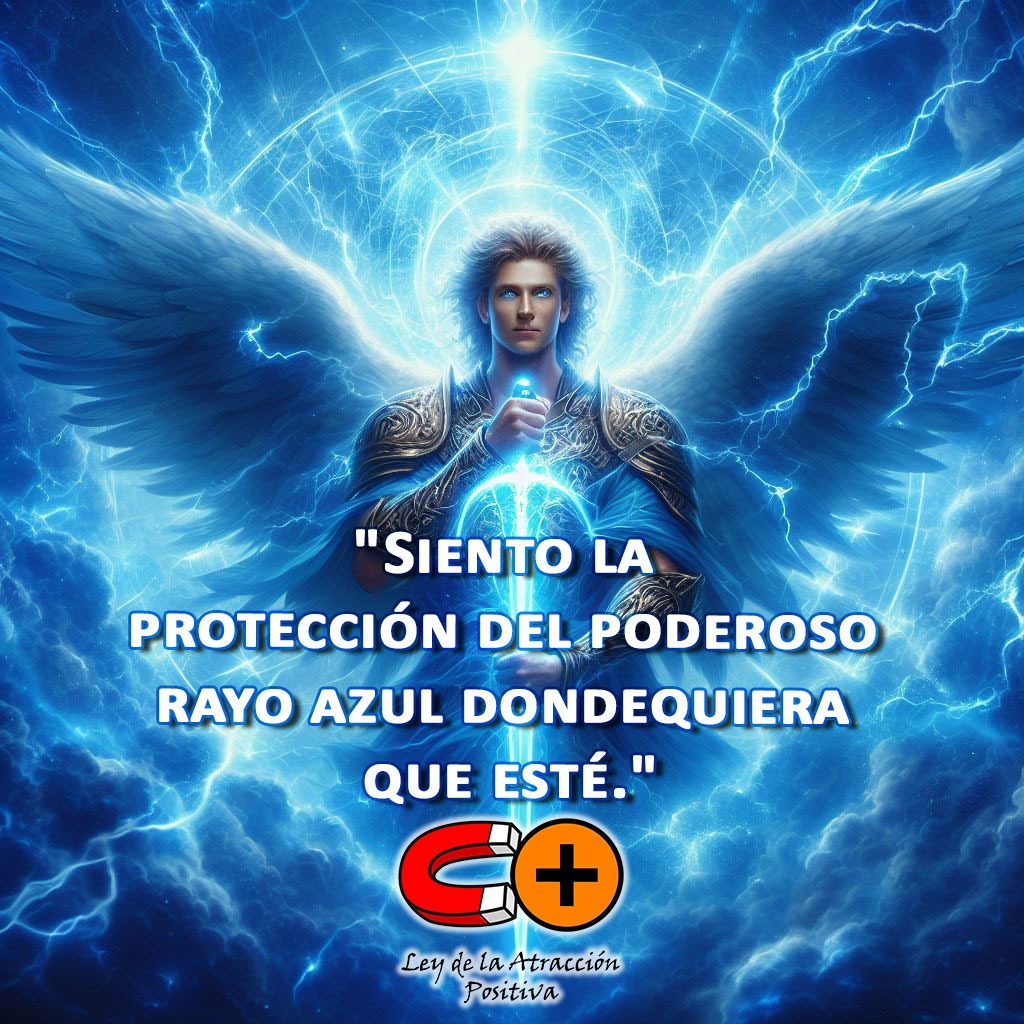 Siento la protección del poderoso rayo azul del Arcángel Miguel dondequiera que esté
