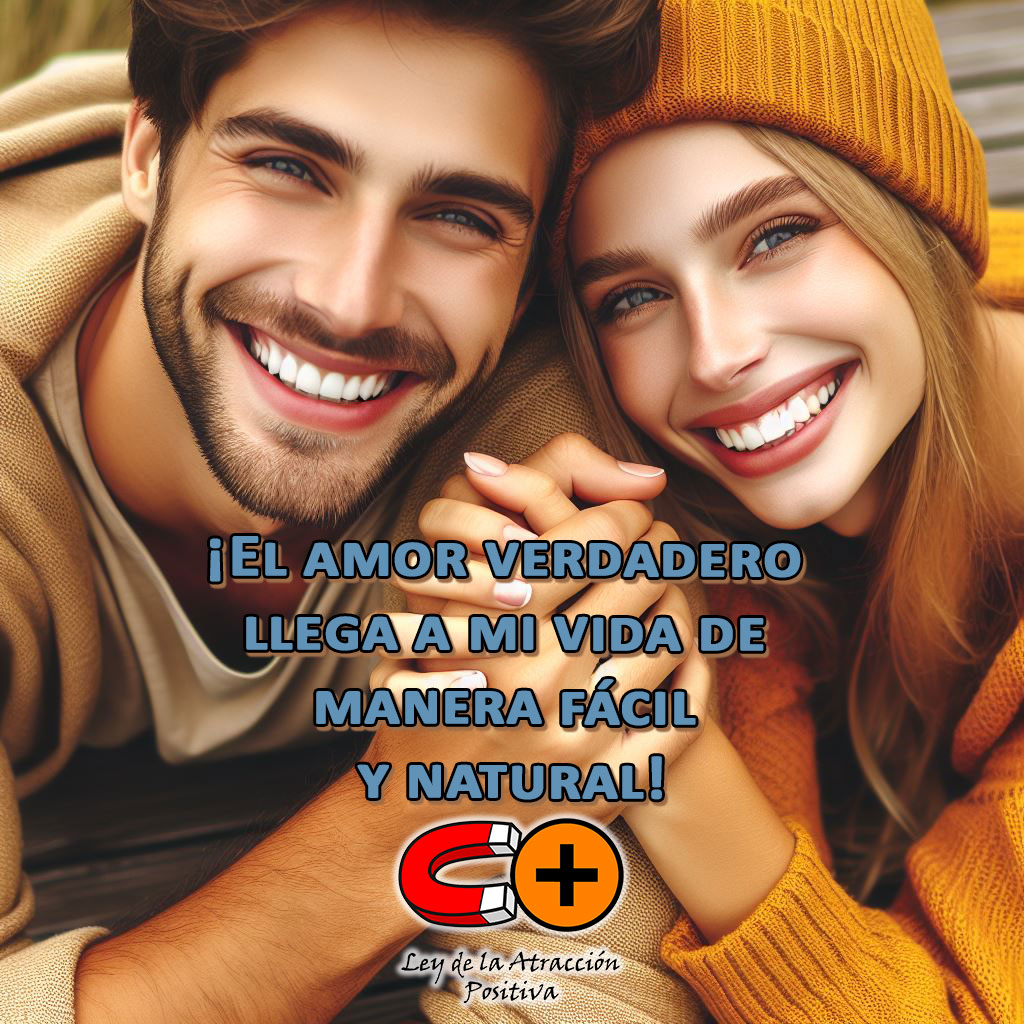 Atrae el Amor de tu Vida con la Ley de la Atracción: "El amor verdadero llega a mi vida de manera fácil y natural. Soy digno/a de recibir y disfrutar de una relación amorosa extraordinaria".