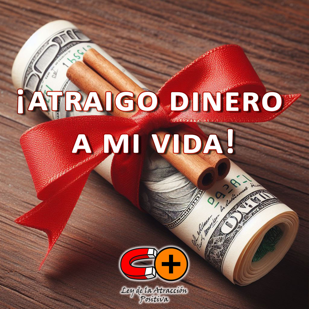 Atraer Dinero con Canela: Con la canela, activo la ley de la atracción positiva y atraigo el dinero a mi vida.