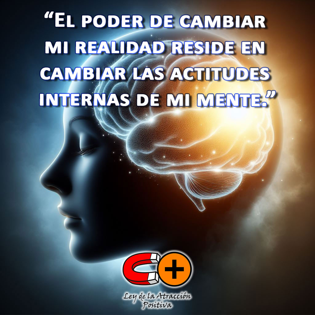 Seminario Fénix, por Brian Tracy, Módulo 9: “El poder de cambiar mi realidad reside en cambiar las actitudes internas de mi mente”.