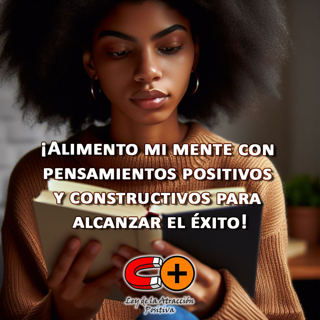 Seminario Fénix, por Brian Tracy, Módulo 11: “Alimento mi mente con pensamientos positivos y constructivos para alcanzar el éxito”.